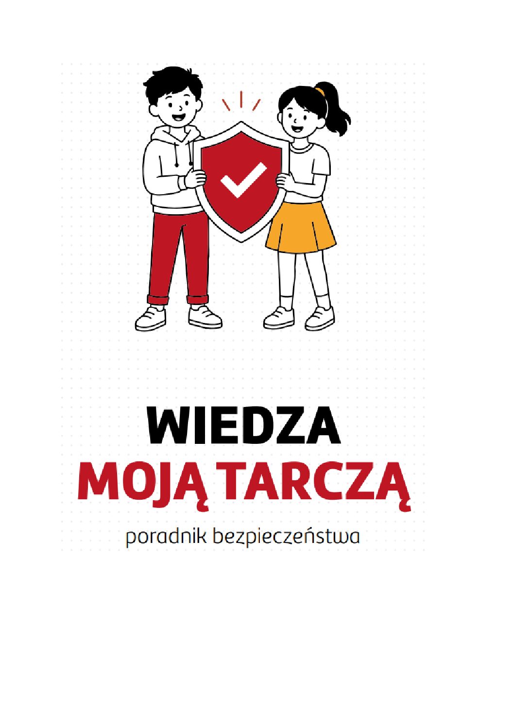 Dwa poradniki „Wiedza moją Tarczą” – dla uczniów klas I-III oraz IV-VII szkół podstawowych